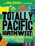 Totally Pacific Northwest!: Puzzles, Games, Coloring