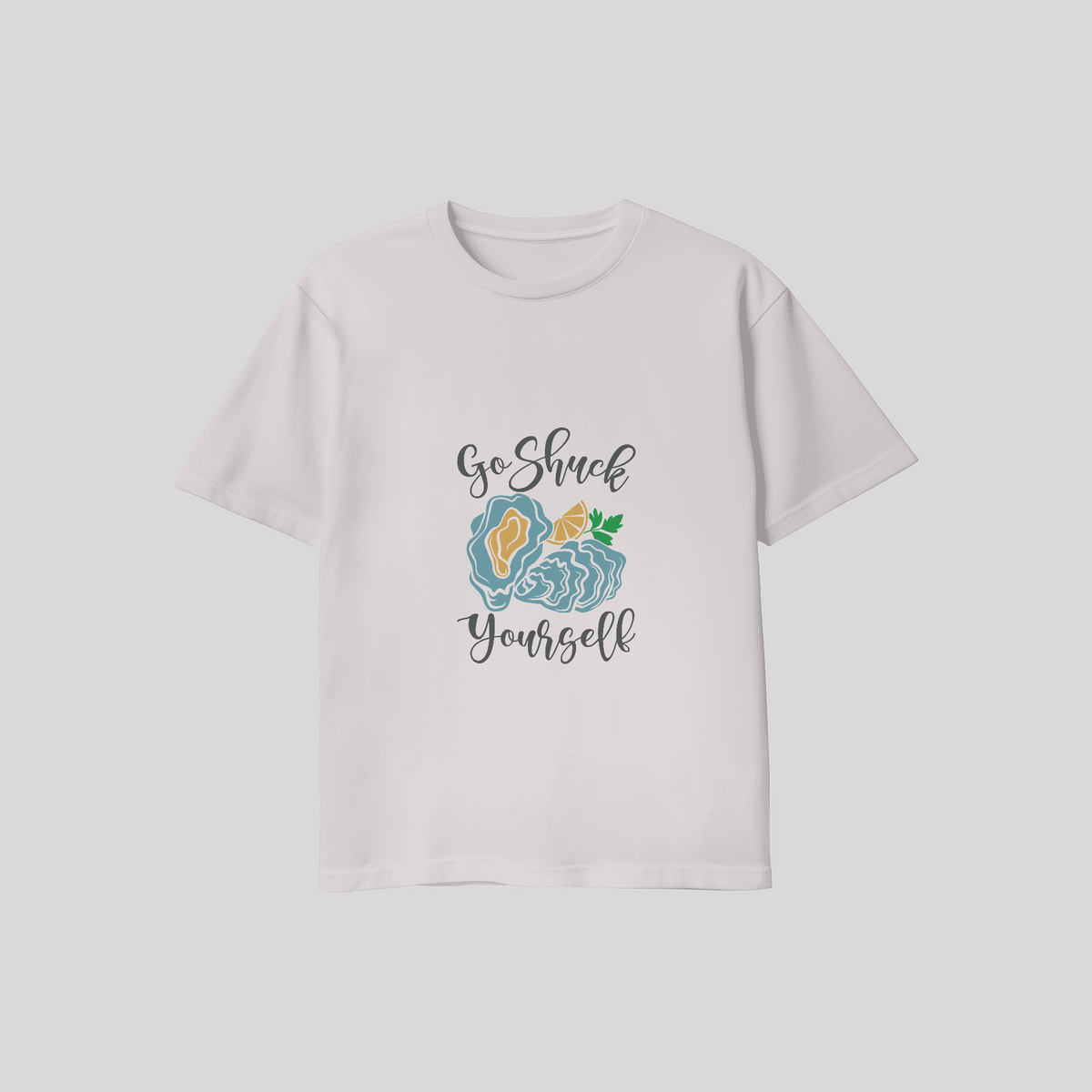 Go Shuck Yourself T-Shirt